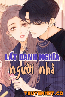 Lấy Danh Nghĩa Người Nhà FULL